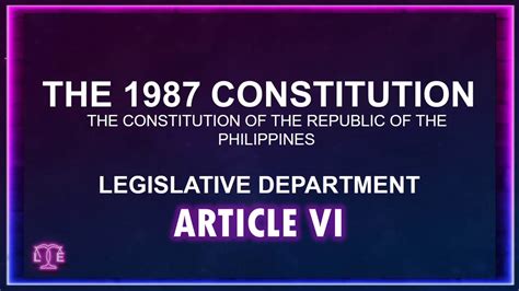 article vi of the 1987 constitution|The Legislative Department (Article VI, Philippine Constitution): .